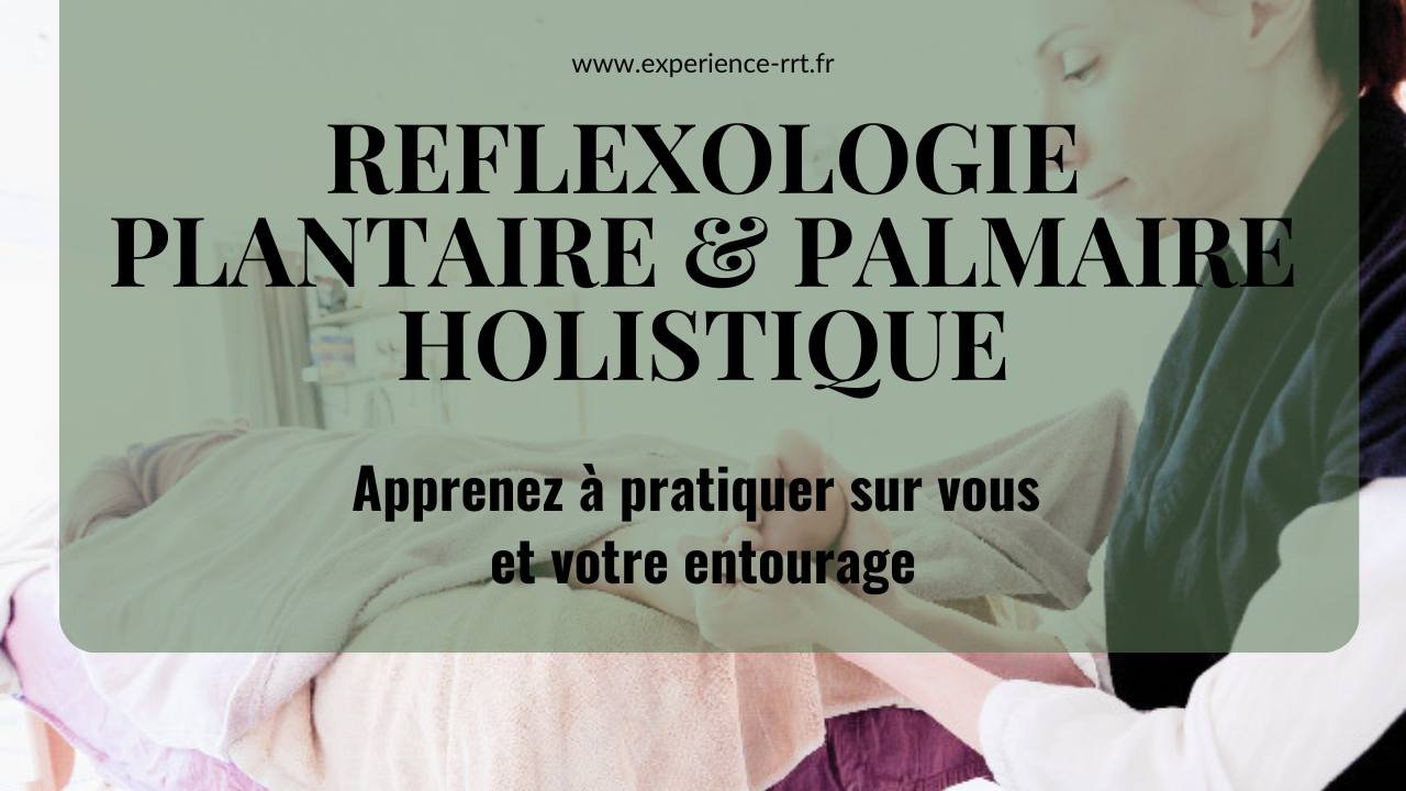 formation réfléxologie plantaire palmaire holistique