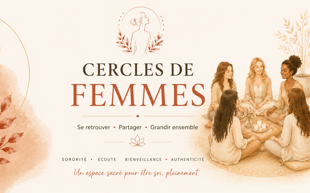 Cercles de Femmes (Ateliers Live & Replays)