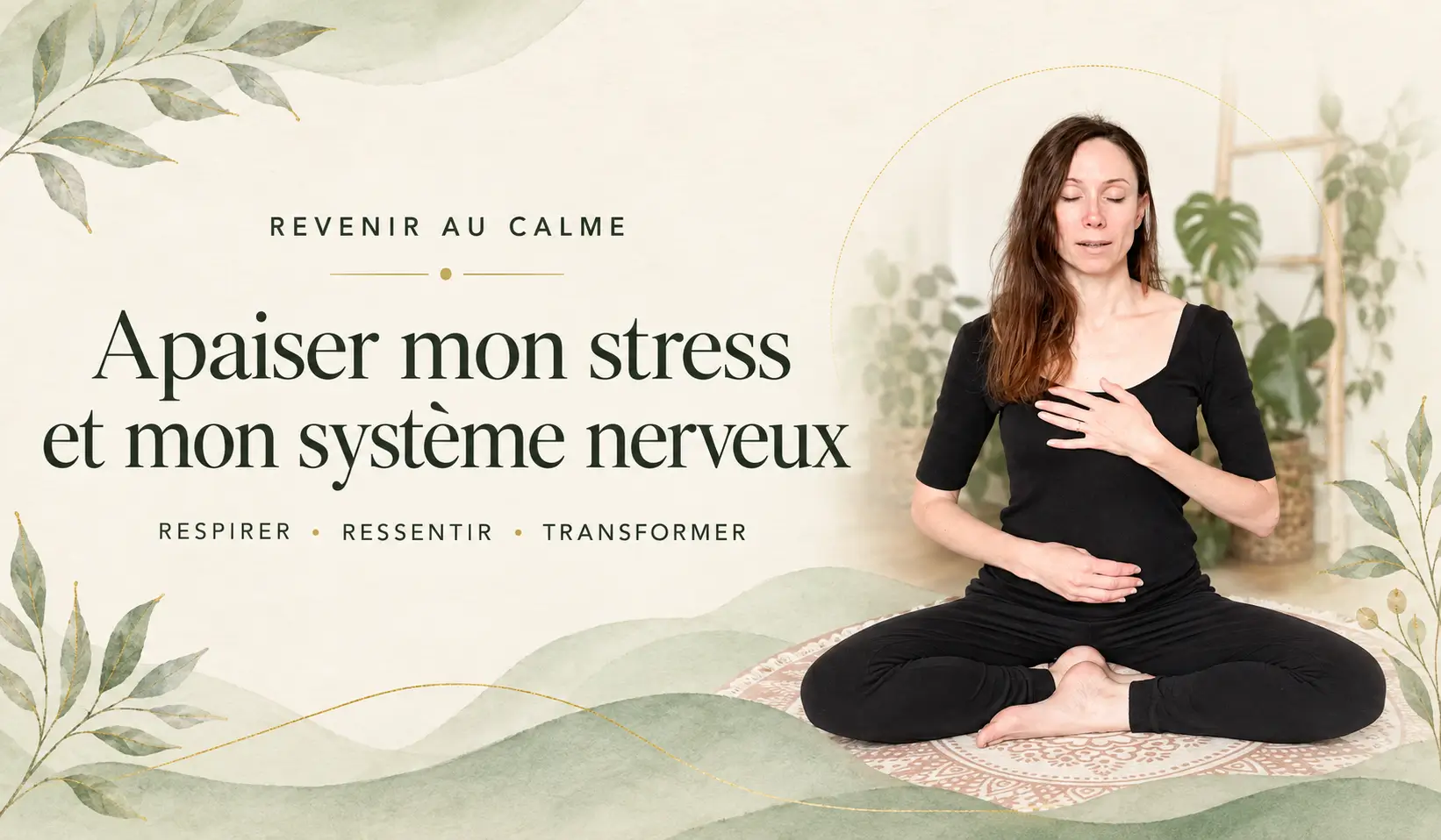 Apaiser mon stress et mon système nerveux